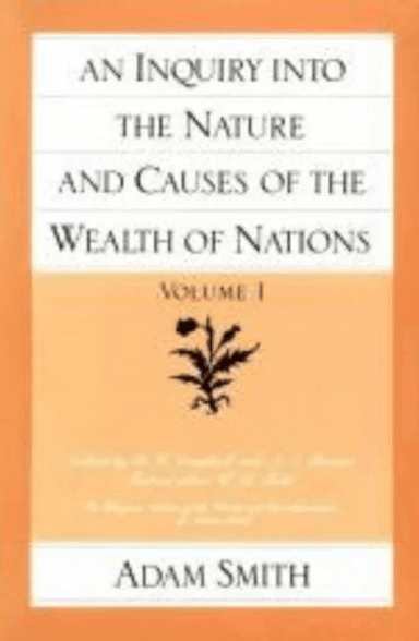 Inquiry into the Nature &amp; Causes of the Wealth of Nations, Volume 1 av Adam Smith