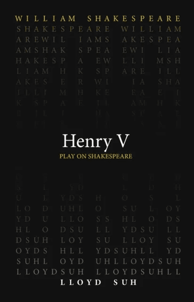 Henry V av William Shakespeare, Lloyd Suh