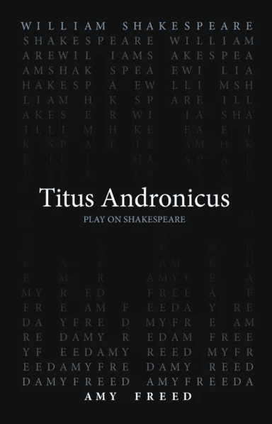 Titus Andronicus av William Shakespeare, Amy Freed