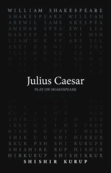 Julius Caesar av William Shakespeare, Shishir Kurup