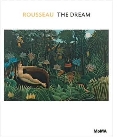 Rousseau: The Dream av Ann Temkin