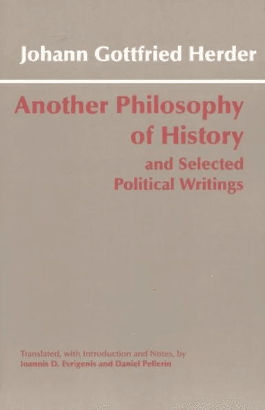 Another Philosophy of History and Selected Political Writings av Johann Gottfried Herder