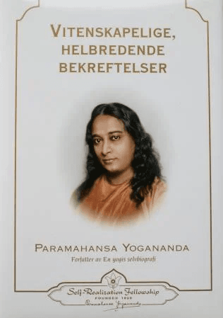 Vitenskapelige, helbredende bekreftelser av Paramahansa Yogananda