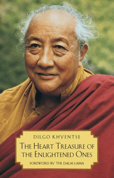 The Heart Treasure of the Enlightened Ones av Dilgo Khyentse, Patrul Rinpoche