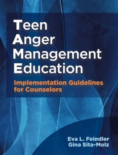 Teen Anger Management Education av Eva L. Feindler, Gina Sita-Molz