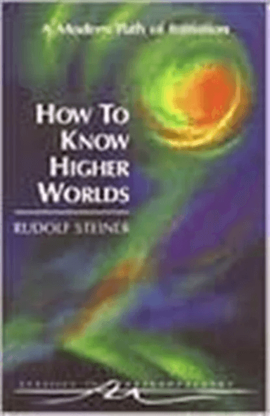 How to Know Higher Worlds av Rudolf Steiner