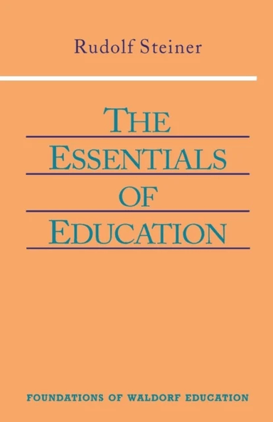 The Essentials of Education av Rudolf Steiner