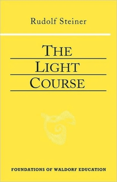 The Light Course av Rudolf Steiner