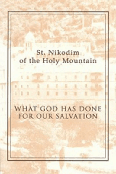 What God Has Done for Our Salvation av Nikodim Hagiorites