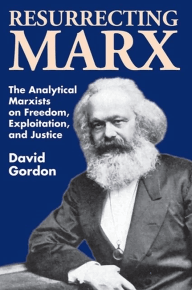 Resurrecting Marx av David Gordon