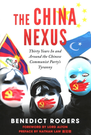 The China Nexus av Benedict Rogers, David Alton, Nathan Law