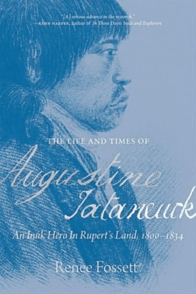 The Life and Times of Augustine Tataneuck av Renee Fossett