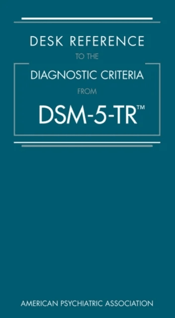 Desk Reference to the Diagnostic Criteria From DSM-5-TR® av American Psychiatric Association