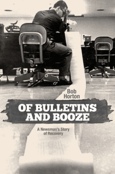Of Bulletins and Booze av Bob Horton