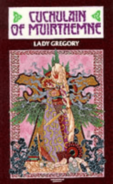 Cuchulain of Muirthemne av Isabella Augusta Gregory
