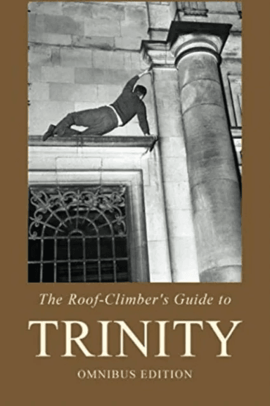 The Roof-Climber's Guide to Trinity - Omnibus av Geoffrey Winthrop-Young, John Hurst, Richard Williams