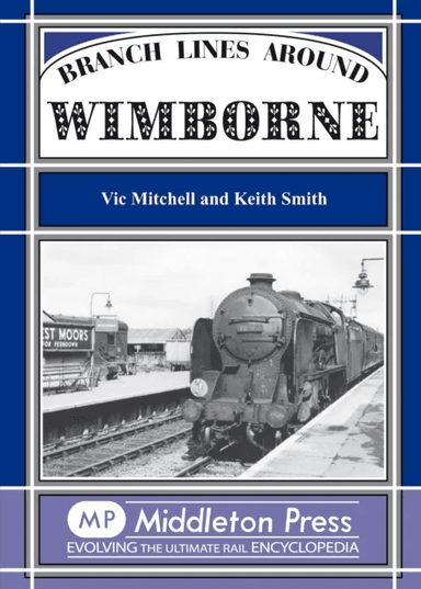 Branch Lines Around Wimborne av Vic Mitchell, Keith Smith