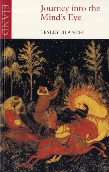 Journey into the Mind's Eye av Lesley Blanch