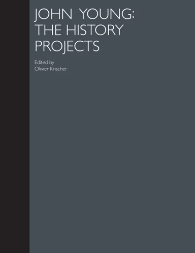 John Young: The History Projects av John Young