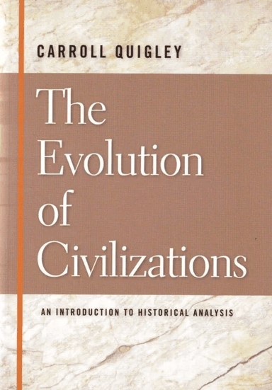 Evolution of Civilizations av Carroll Quigley