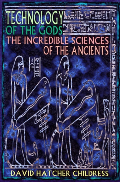Technology of the Gods av David Hatcher (David Hatcher Childress) Childress