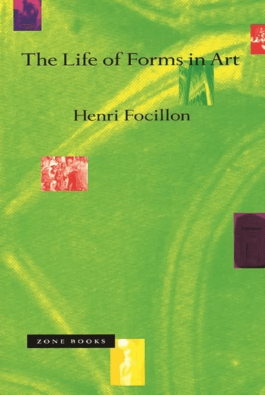 The Life of Forms in Art av Henri Focillon