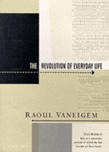 Revolution of Everyday Life av Raoul Vaneigem