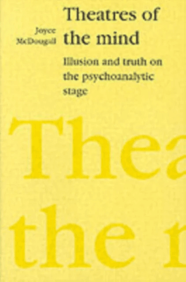 Theatres of the Mind av Joyce McDougall