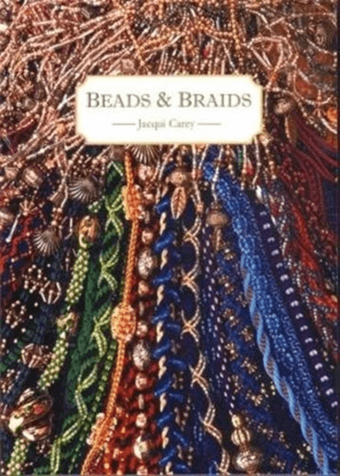 Beads &amp; Braids av Jacqui Carey