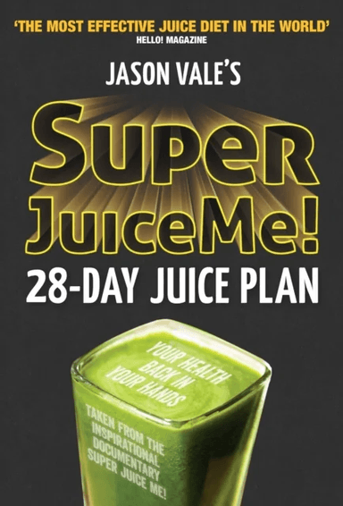 Super Juice Me! av Jason Vale