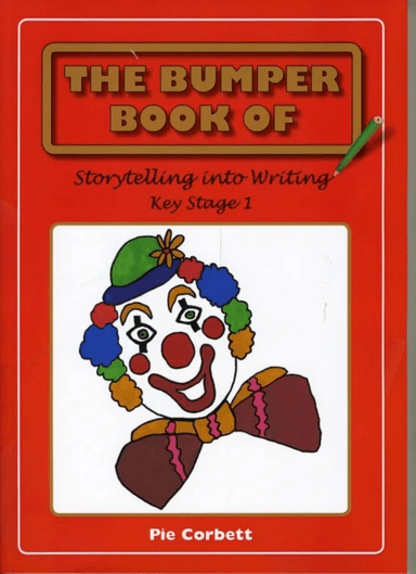 The Bumper Book of Story Telling into Writing at Key Stage 1 av Pie Corbett