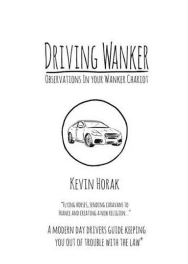 Driving Wanker - Observations in Your Wanker Chariot av Kevin Horak
