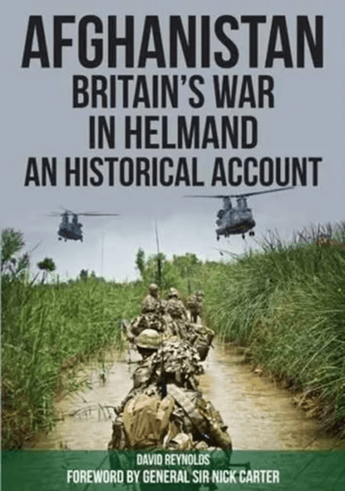 Afghanistan - Britain's War in Helmand av David Reynolds