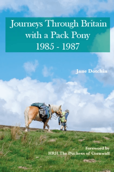 Journeys Through Britain with a Pack Pony av Jane Dotchin