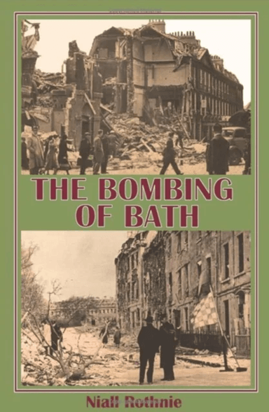 The Bombing of Bath av Niall Rothnie