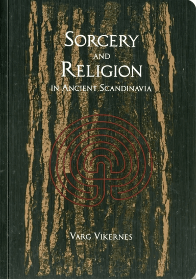 Sorcery and Religion in Ancient Scandinavia av Varg Vikernes