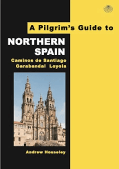 A Pilgrim's Guide to Northern Spain av Andrew Houseley