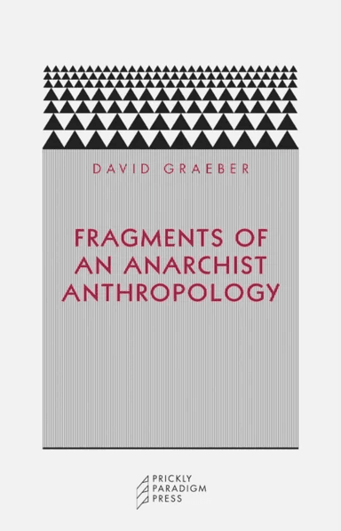 Fragments of an Anarchist Anthropology av David Graeber