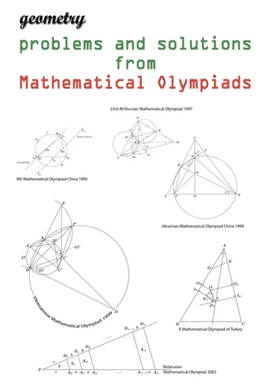Geometry problems and solutions from Mathematical Olympiads av Todev