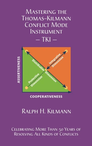 Mastering the Thomas-Kilmann Conflict Mode Instrument av Ralph H Kilmann