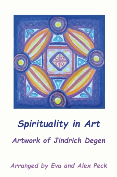 Spirituality in Art -- Artwork of Jindrich Degen av Jindrich Henry Degen