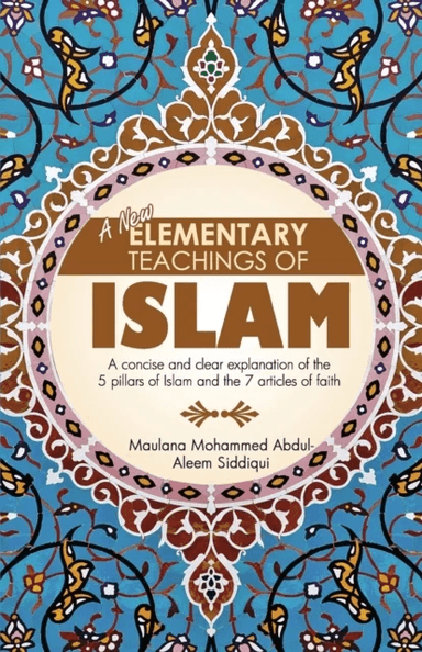 A New Elementary Teachings of Islam av Mohammed Abdul-Aleem Siddiqui