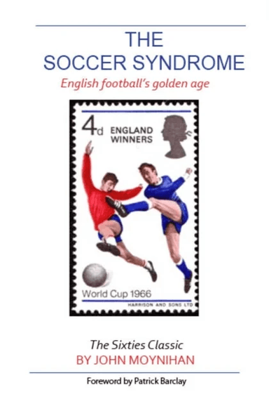 The Soccer Syndrome av John Moynihan