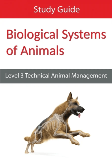 Biological Systems of Animals: Level 3 Technical in Animal Management Study Guide av Eboru Publishing