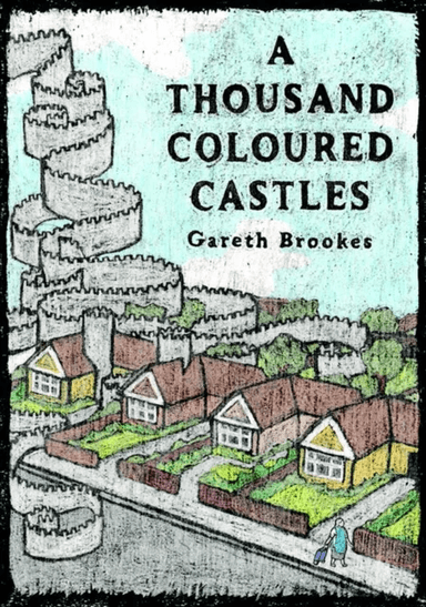 A Thousand Coloured Castles av Gareth Brookes