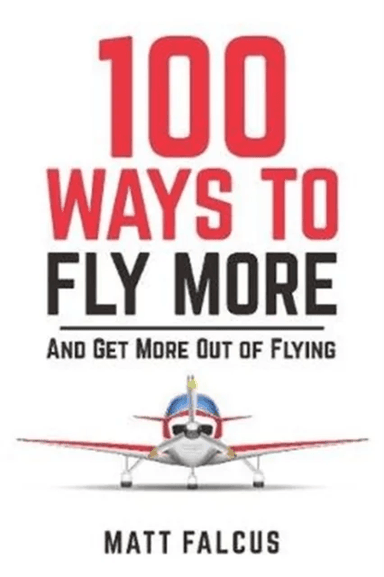 100 Ways to Fly More av Matt Falcus