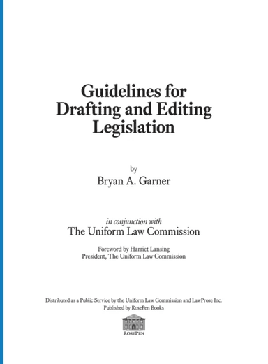 Guidelines for Drafting and Editing Legislation av President Lawprose Inc Bryan a (Distinguished Research Professor of Law Southern Methodist Universi
