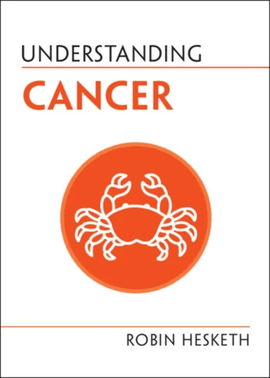 Understanding Cancer av Robin (University of Cambridge) Hesketh