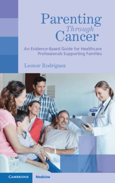 Parenting through Cancer av Leonor Rodriguez