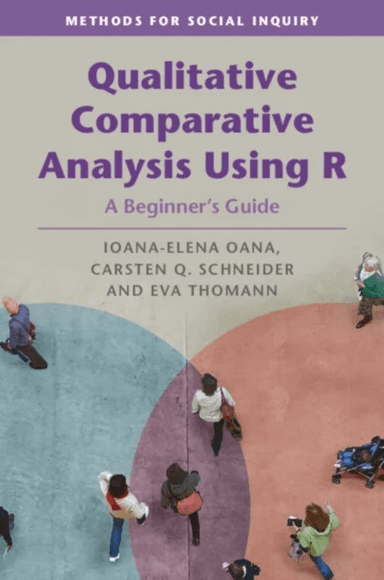 Qualitative Comparative Analysis Using R av Ioana-Elena (European University Institute Florence) Oana, Carsten Q. (Central European University Budapes